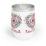 I Love Music Design 2 on Chill Wine Tumbler