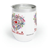 I Love Music Design 2 on Chill Wine Tumbler